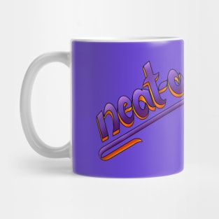 Fancy Neat-o Mug